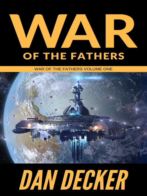 Title details for War of the Fathers, no. 1 by Dan Decker - Available